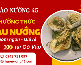 Thưởng thức hàu nướng thơm ngon, giá rẻ ngay tại Gò Vấp
